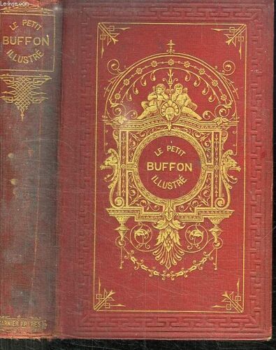 Le Petit Buffon Illustre. Histoire Et Description Des Animaux. Extraite Des Oeuvres De Buffon Et De Lacepede.