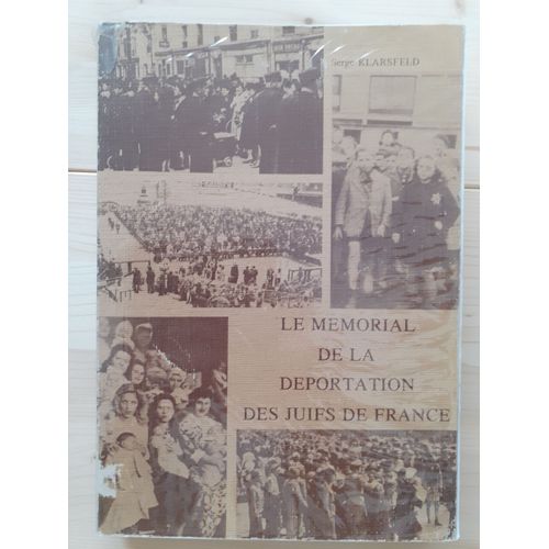 Le Mémorial De La Déportation Des Juifs De France - Serge Klarsfeld