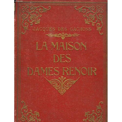 La Maison Des Dames Renoir.