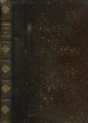 Histoire Des Beaux Arts.