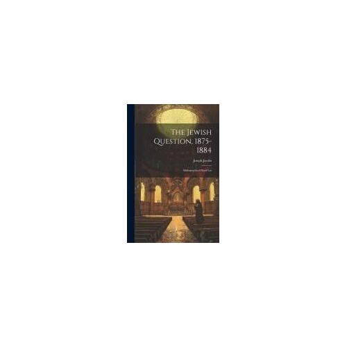 The Jewish Question, 1875-1884: Bibliographical Hand-List