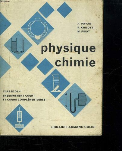 Physique Et Chimie. Classe De 4e. Enseignement Court Et Colleges D Enseignement General.