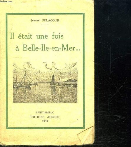 Il Était Une Fois À Belle-Ile-En-Mer..