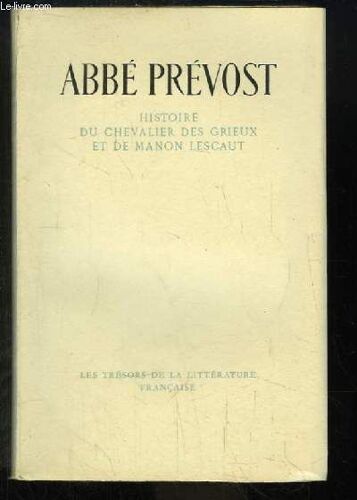 Histoire Du Chevalier Des Grieux Et De Manon Lescaut.