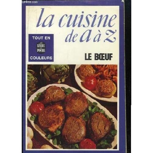 La Cuisine De A À Z. Le Boeuf.