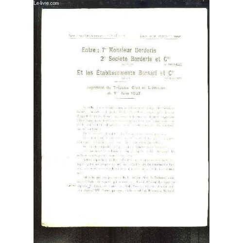 Jugement Du Tribunal Civil De Libourne Du 1er Juin 1937, Entre Monsieur  Borderie / Société Borderie Et Cie Et Les Etablissements Borsari Et Cie