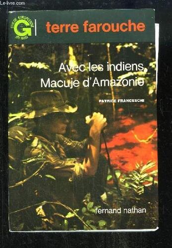 Avec Les Indiens Macuje D'amazonie.