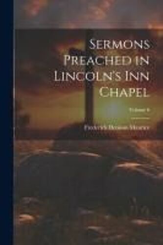 Sermons Preached In Lincoln's Inn Chapel; Volume 6