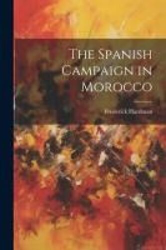 The Spanish Campaign In Morocco