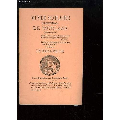 Musée Scolaire Cantonal De Morlaas (Basses-Pyrénées). Indicateur.