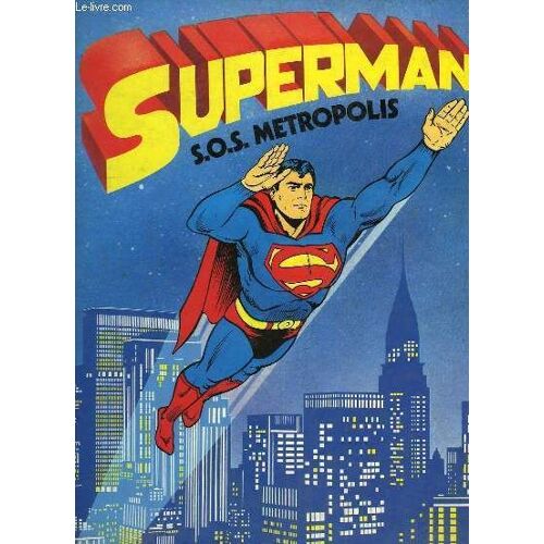 Superman, Sos Metropolis.