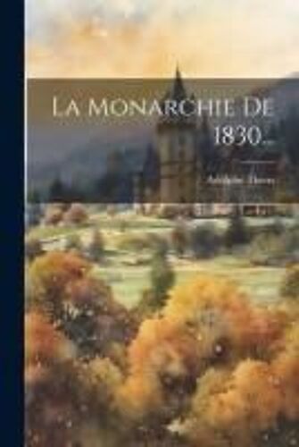 La Monarchie De 1830...