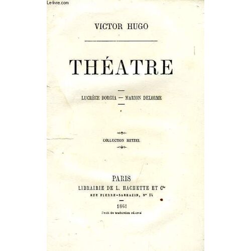 Theatre, Lucrece Borgia, Marion Delorme