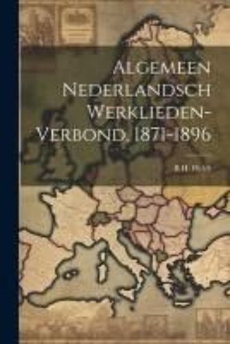 Algemeen Nederlandsch Werklieden-Verbond, 1871-1896