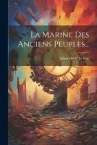 La Marine Des Anciens Peuples...