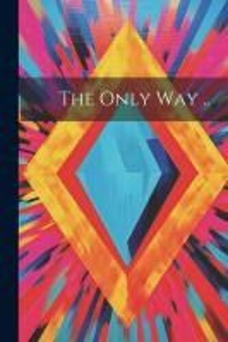 The Only Way ..