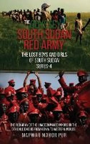 The Odyssey Of South Sudan Red Army
