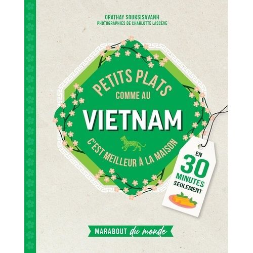 Petits Plats Comme Au Vietnam - C'est Meilleur À La Maison