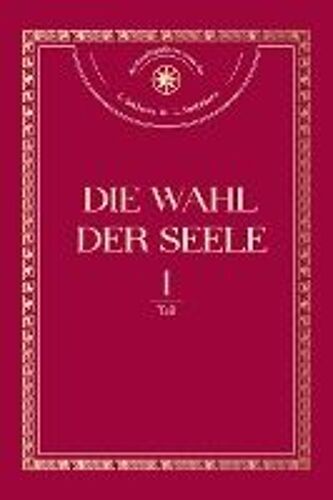 Die Wahl Der Seele. Teil 1