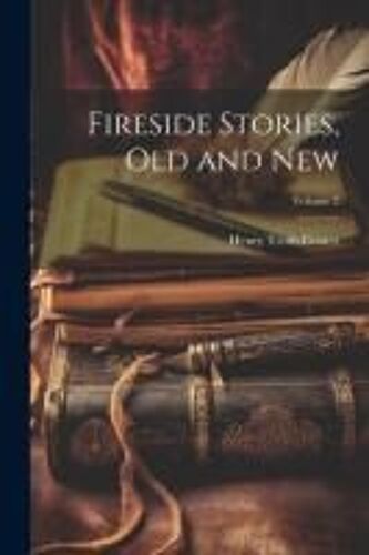 Fireside Stories, Old And New; Volume 2