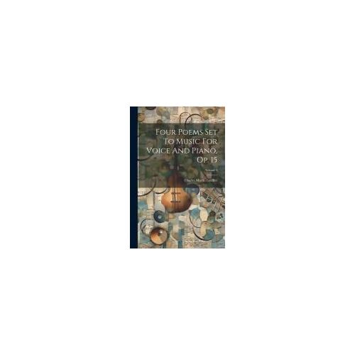 Four Poems Set To Music For Voice And Piano, Op. 15; Volume 4