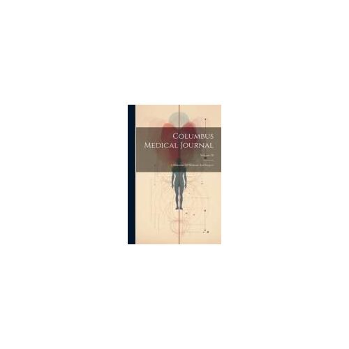 Columbus Medical Journal: A Magazine Of Medicine And Surgery; Volume 29