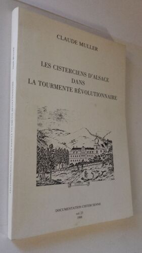 Les Cisterciens D'alsace Dans La Tourmente Révolutionnaire