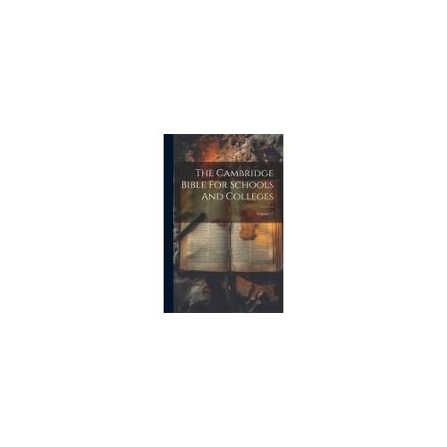 The Cambridge Bible For Schools And Colleges; Volume 17