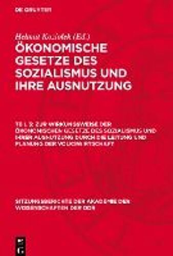 Ökonomische Gesetze Des Sozialismus Und Ihre Ausnutzung, Teil 3, Zur Wirkungsweise Der Ökonomischen Gesetze Des Sozialismus Und Ihrer Ausnutzung Durch Die Leitung Und Planung Der Volkswirtschaft