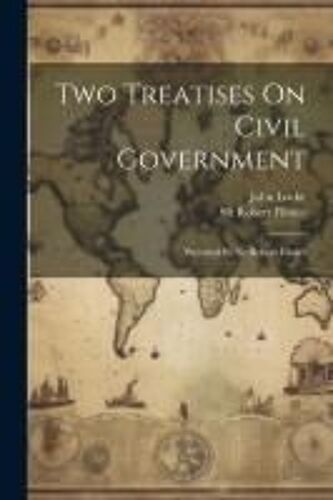 Two Treatises On Civil Government