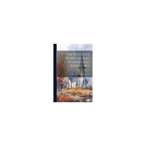 The Religious Monitor, And Evangelical Repository; Volume 13