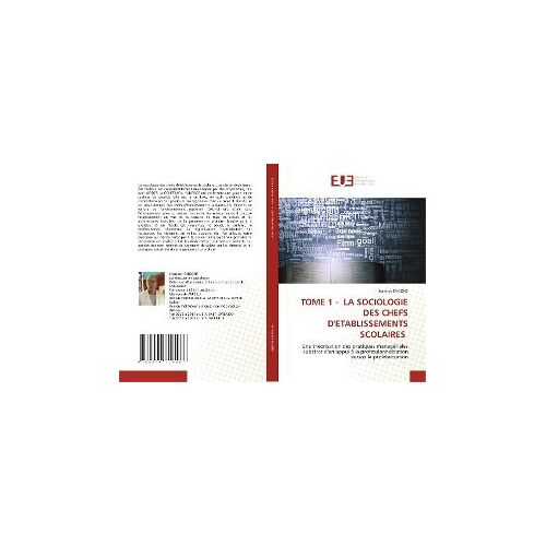 Tome 1 - La Sociologie Des Chefs D'etablissements Scolaires