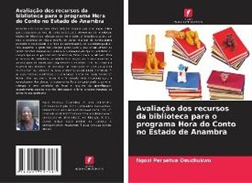 Avaliação Dos Recursos Da Biblioteca Para O Programa Hora Do Conto No Estado De Anambra