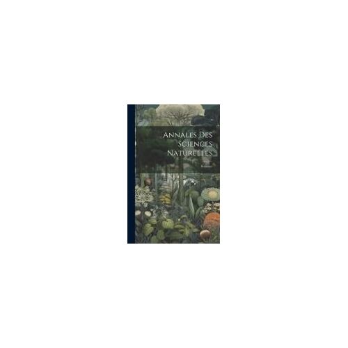 Annales Des Sciences Naturelles: Botanique