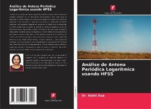 Análise De Antena Periódica Logarítmica Usando Hfss