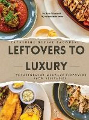 Leftovers To Luxury