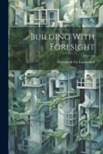 Building With Foresight