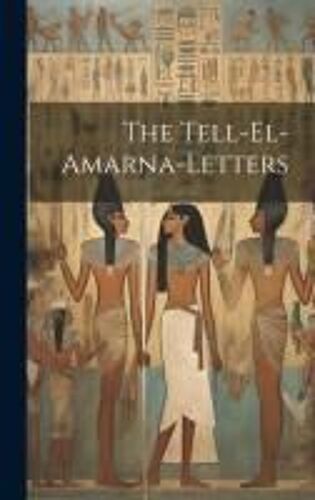 The Tell-El-Amarna-Letters