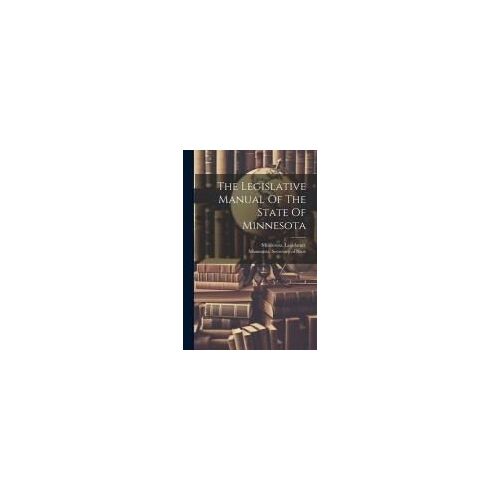 The Legislative Manual Of The State Of Minnesota