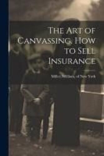 The Art Of Canvassing. How To Sell Insurance