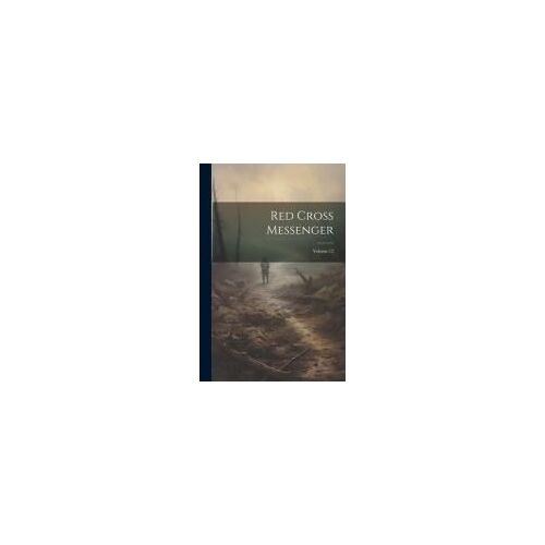 Red Cross Messenger; Volume 12