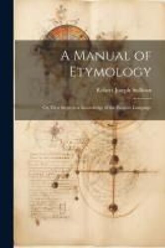 A Manual Of Etymology