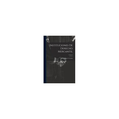 Instituciones De Derecho Mercantil; Volume 6