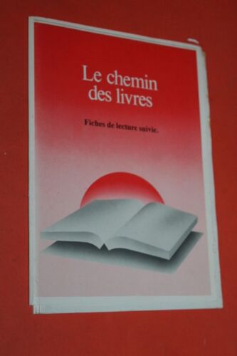 Le Chemin Des Livres - Fiches De Lectures Suivies (B. Clavel, J. Renard, G. Cesbron, H. Troyat, A. Dhôtel, A. Clarke, J.R.R. Tolkien,)
