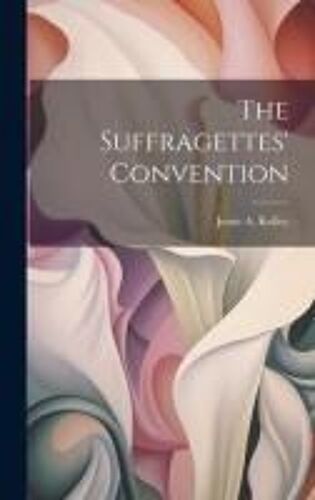 The Suffragettes' Convention