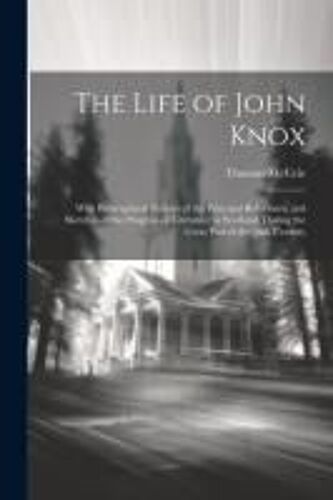 The Life Of John Knox