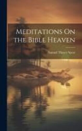 Meditations On The Bible Heaven