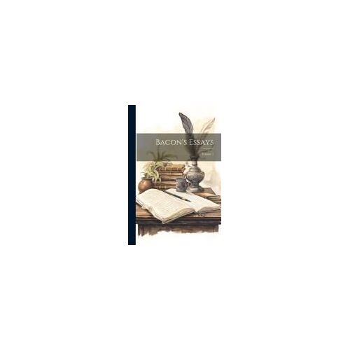 Bacon's Essays; Volume 1
