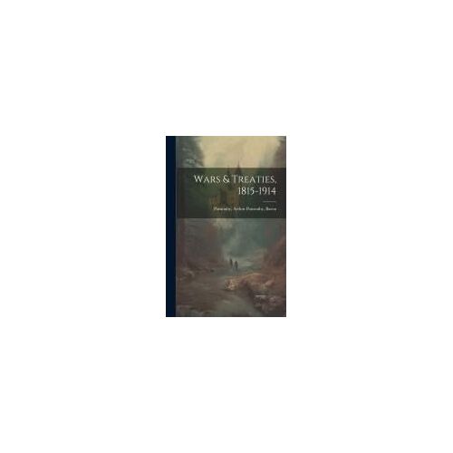 Wars & Treaties, 1815-1914