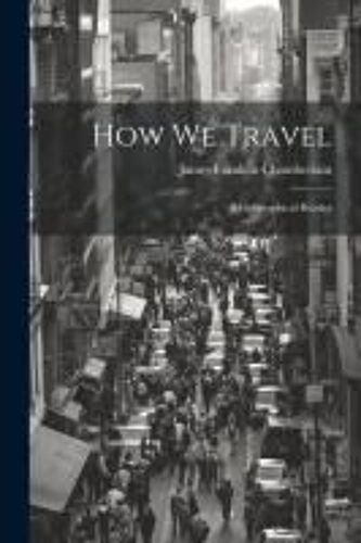 How We Travel: A Geographical Reader